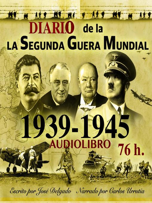 Title details for Diario de la Segunda Guerra Mundial by José Delgado - Wait list